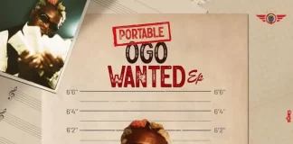 Portable turns trial into music, announces new EP ‘Ogo Most Wanted’
